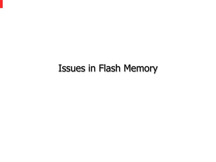 issues in flash memory