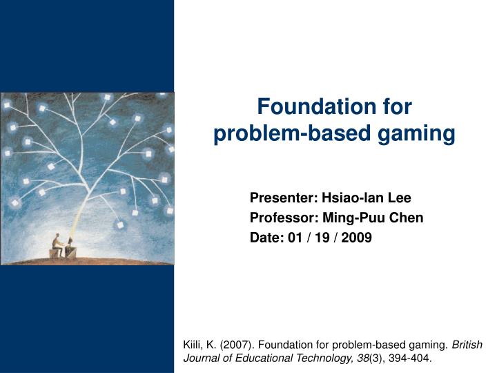 foundation for problem based gaming