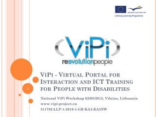 ViPi - Virtual Portal for Interaction and ICT Training for People with Disabilities