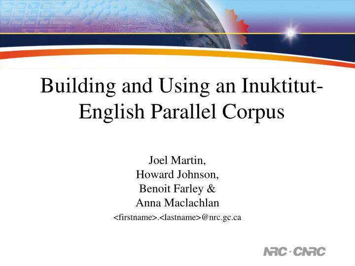 building and using an inuktitut english parallel corpus