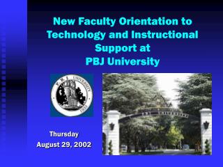 New Faculty Orientation to Technology and Instructional Support at PBJ University