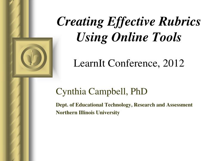 creating effective rubrics using online tools learnit conference 2012