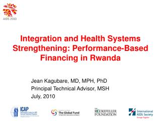 Integration and Health Systems Strengthening: Performance-Based Financing in Rwanda