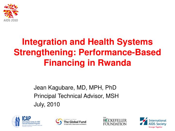 integration and health systems strengthening performance based financing in rwanda