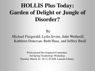 HOLLIS Plus Today: Garden of Delight or Jungle of Disorder?