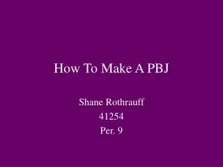 How To Make A PBJ