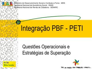 integra o pbf peti