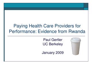 Paying Health Care Providers for Performance: Evidence from Rwanda