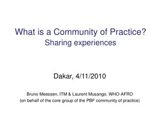 What is a Community of Practice? Sharing experiences