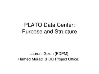 PLATO Data Center: Purpose and Structure