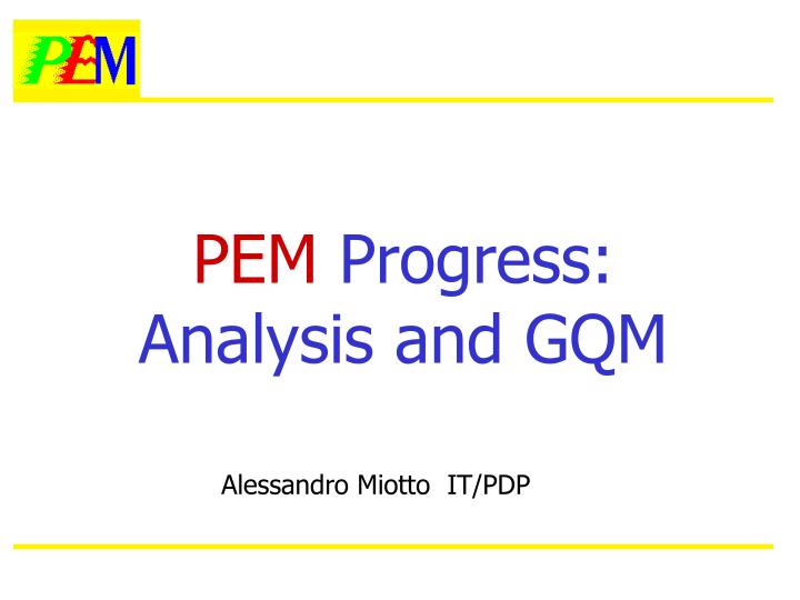 pem progress analysis and gqm