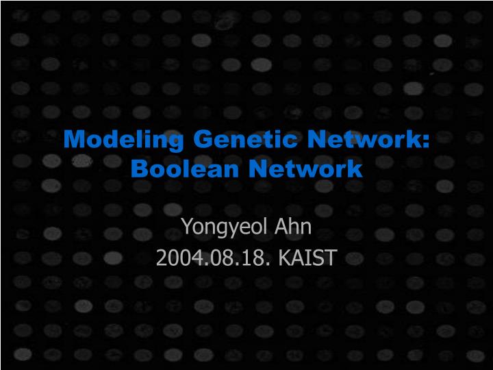 modeling genetic network boolean network