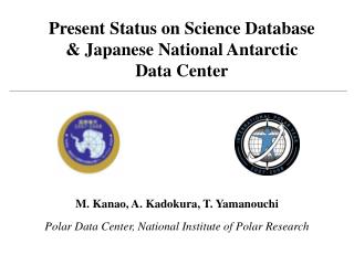 Present Status on Science Database &amp; Japanese National Antarctic Data Center