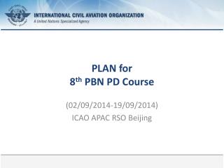PLAN for 8 th PBN PD Course