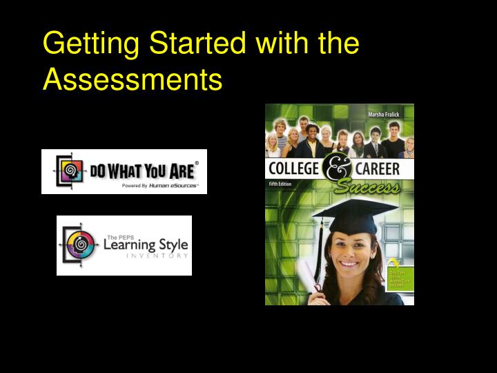 getting started with the assessments