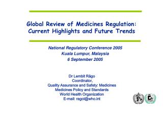 Global Review of Medicines Regulation: Current Highlights and Future Trends