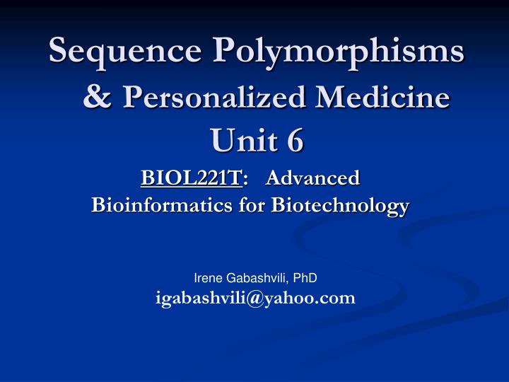 sequence polymorphisms personalized medicine unit 6