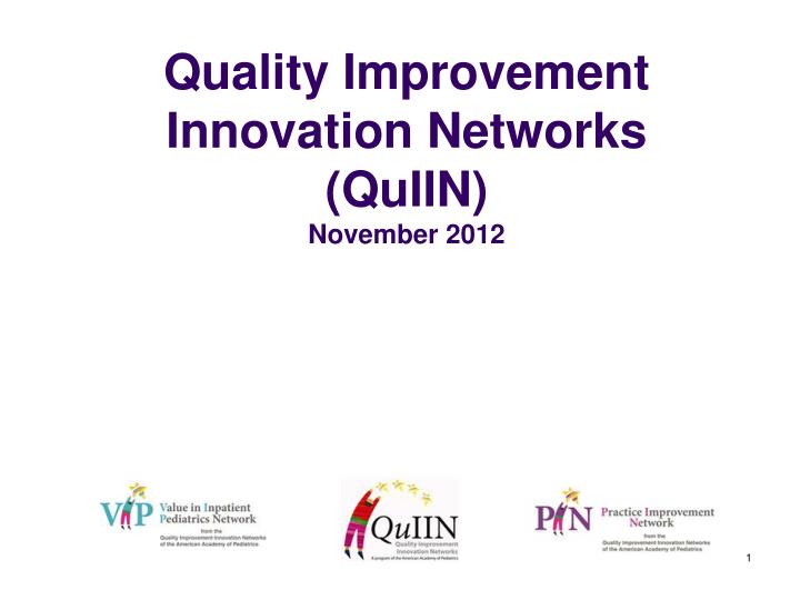quality improvement innovation networks quiin november 2012