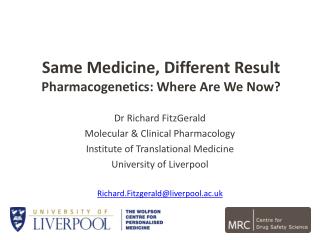 Same Medicine, Different Result Pharmacogenetics: Where Are We Now?