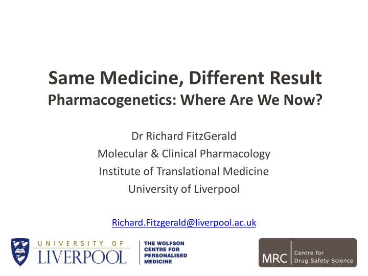 same medicine different result pharmacogenetics where are we now