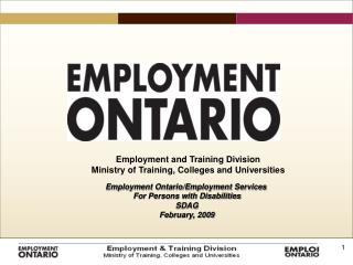 Employment Ontario/Employment Services For Persons with Disabilities SDAG February, 2009