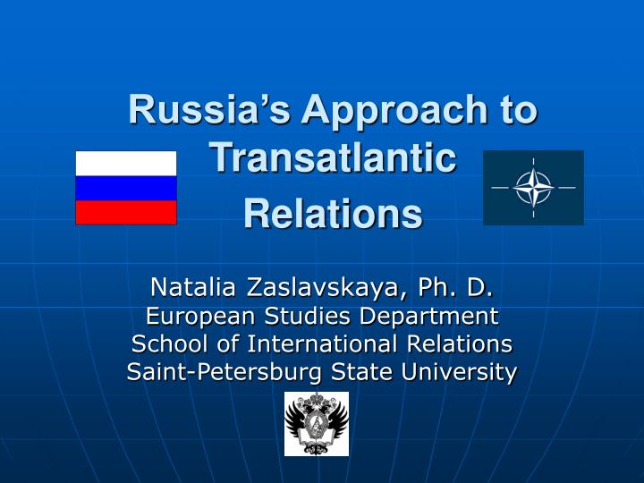 russia s approach to transatlantic relations