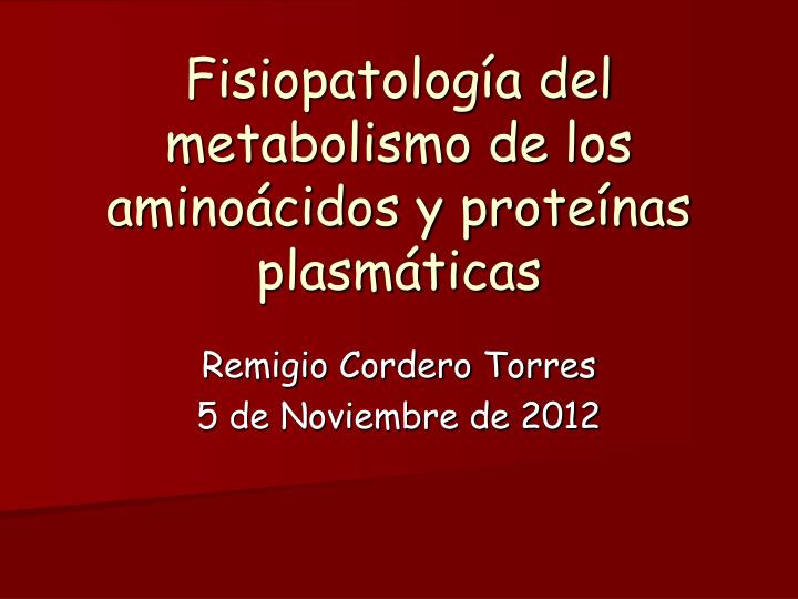 fisiopatolog a del metabolismo de los amino cidos y prote nas plasm ticas