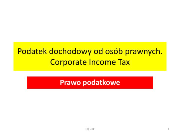 podatek dochodowy od os b prawnych corporate income tax