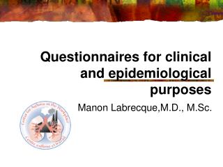 Questionnaires for clinical and epidemiological purposes