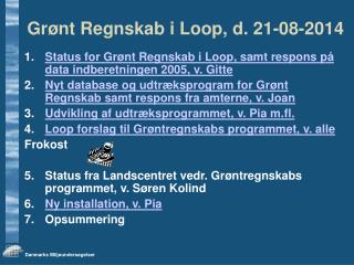 gr nt regnskab i loop d 21 08 2014