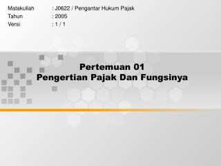 pertemuan 01 pengertian pajak dan fungsinya