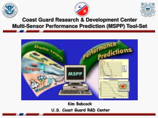 Coast Guard Research &amp; Development Center Multi-Sensor Performance Prediction (MSPP) Tool-Set