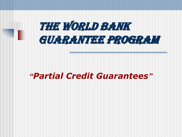 the world bank guarantee program