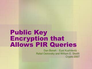 Public Key Encryption that Allows PIR Queries