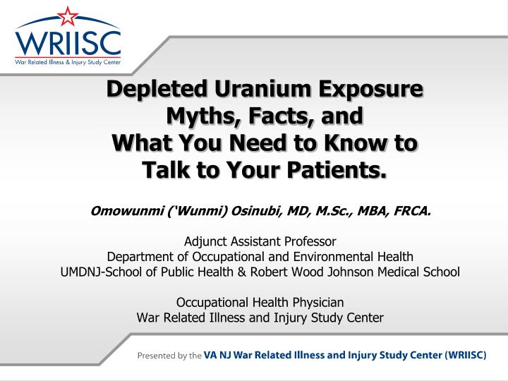 depleted uranium exposure myths facts and what you need to know to talk to your patients