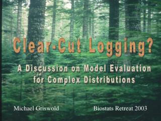 Michael Griswold Biostats Retreat 2003