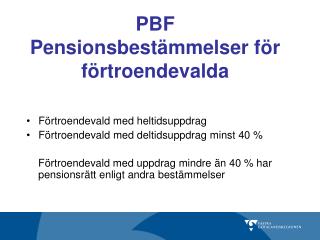 pbf pensionsbest mmelser f r f rtroendevalda