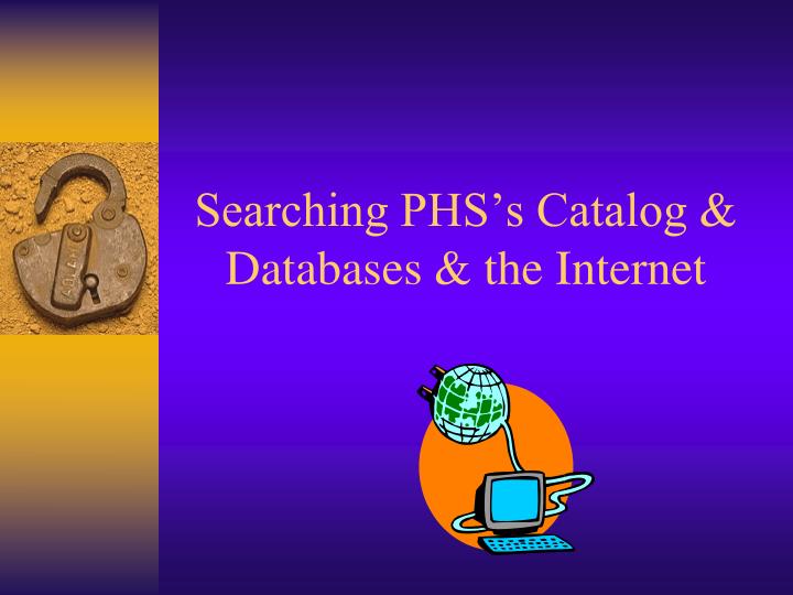 searching phs s catalog databases the internet