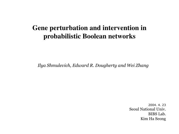 gene perturbation and intervention in probabilistic boolean networks