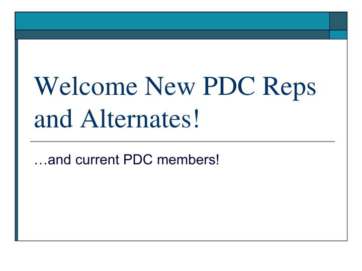 welcome new pdc reps and alternates
