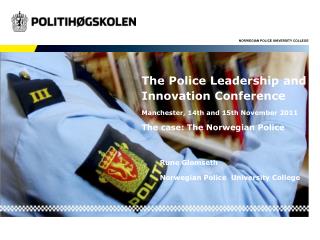 Rune Glomseth 					Norwegian Police University College