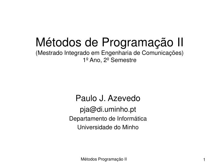 m todos de programa o ii mestrado integrado em engenharia de comunica es 1 ano 2 semestre