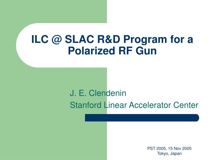 ilc @ slac r d program for a polarized rf gun