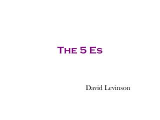 The 5 Es