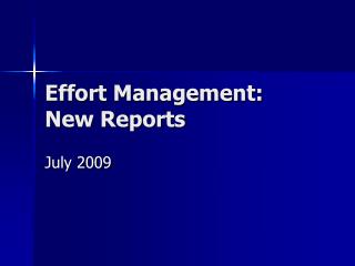 Effort Management: New Reports