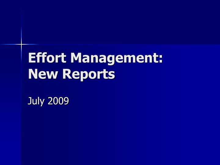 effort management new reports