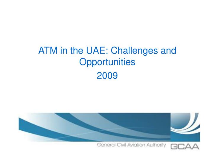 atm in the uae challenges and opportunities 2009