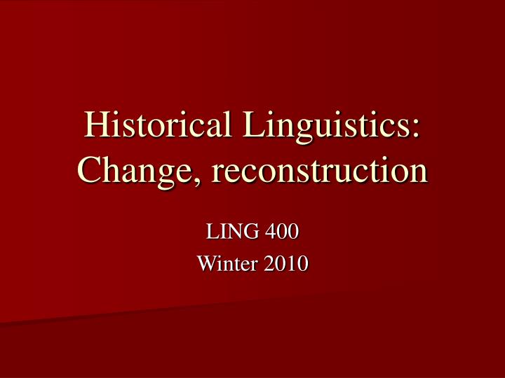historical linguistics change reconstruction