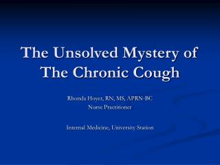 The Unsolved Mystery of The Chronic Cough