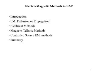 Electro-Magnetic Methods in E&amp;P